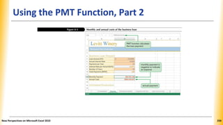 Using the PMT Function, Part 2
New Perspectives on Microsoft Excel 2010 250
 