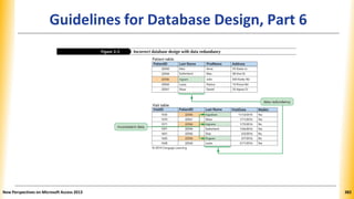 Guidelines for Database Design, Part 6
New Perspectives on Microsoft Access 2013 382
 