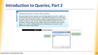 Introduction to Queries, Part 2
New Perspectives on Microsoft Access 2013 430
 