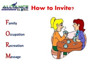 How to Invite? 
Family 
Occupation 
Recreation 
Message 
 