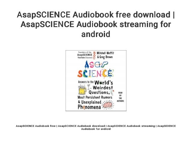 Asapscience Audiobook Free Download Asapscience Audiobook Streaming Asapscience Audiobook Free Download Asapscience Audiobook Streaming
