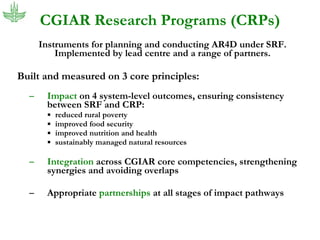 The new CGIAR: Food security, global change and international agricultural research for development
