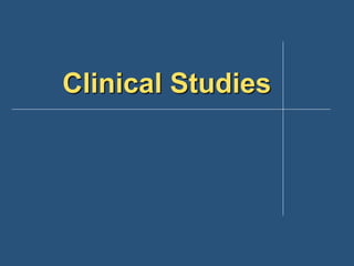 Clinical Studies
 