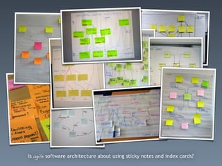 Is agile software architecture about using sticky notes and index cards?
 