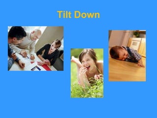 Tilt Down 