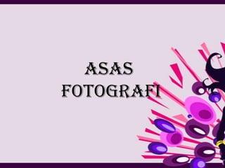 ASAS FOTOGRAFI 