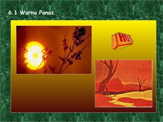 6.1 Warna Panas 