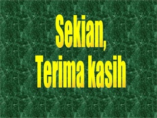 Sekian, Terima kasih 