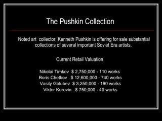 The Pushkin Collection ,[object Object],[object Object],[object Object],[object Object],[object Object],[object Object]