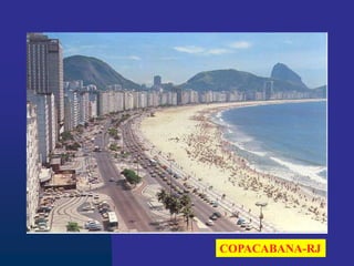 COPACABANA-RJ
 
