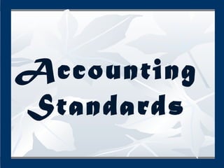 Accounting
Standards
 