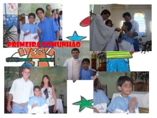 PRIMEIRA COMUNHÃO
 