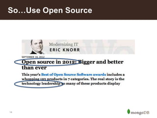 So…Use Open Source

14

 