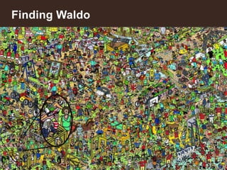 Finding Waldo

31

 