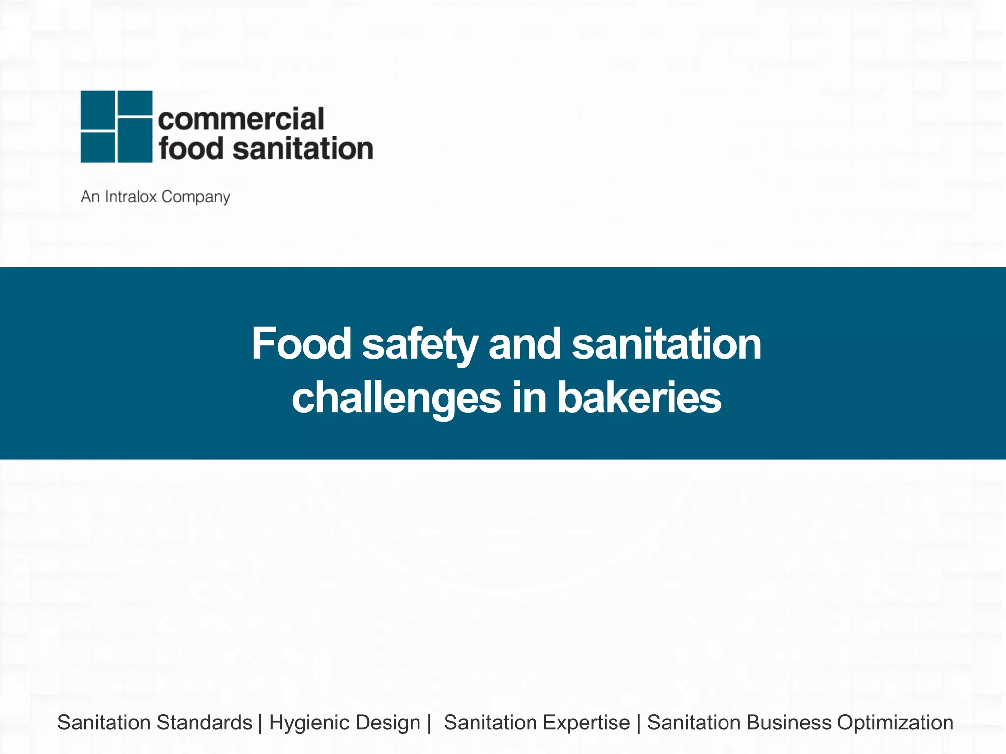 2018 Commercial Food sanitation food safety challenges in bakeries