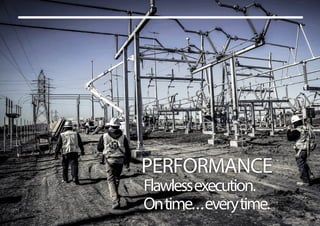 PERFORMANCE
Flawlessexecution.
Ontime...everytime.
 