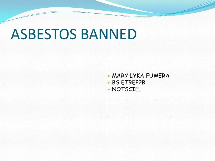 Asbestos banned