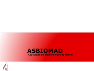 ASBIOMAD Asociación de Biotecnólogos de Madrid 