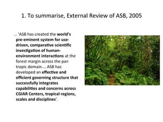 Alternatives to Slash and Burn Programme: what have we learned, where to next?