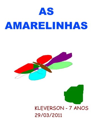 AS AMARELINHAS 