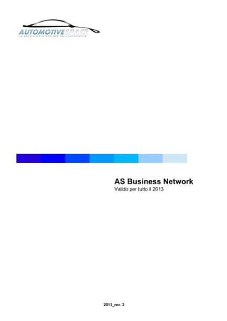 AS Business Network
Valido per tutto il 2013
2013_rev. 2
 