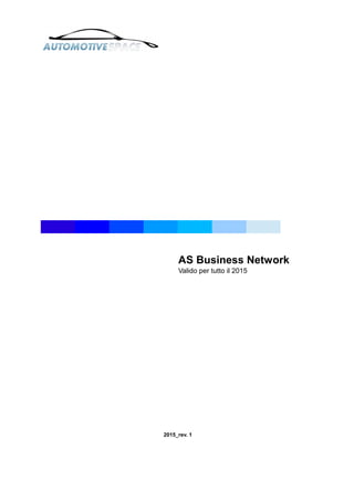 AS Business Network
Valido per tutto il 2015
2015_rev. 1
 