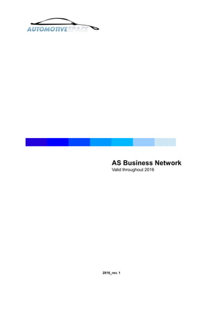 AS Business Network
Valid throughout 2016
2016_rev. 1
 