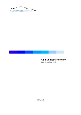 AS Business Network
Valid throughout 2016
2016_rev. 2
 