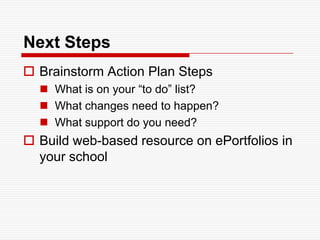 Develop IncentivesRelease time?Equipment & software for early adoptersWhat works in your school?With individual teachers? 