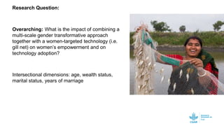 Testing a gender transformative approach combined with a fish harvesting technology for women