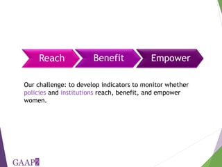 Reach, Benefit, Empower: Indicators for measuring impacts of programs and policy towards gender equality