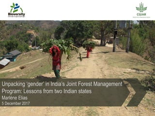 Unpacking ‘Gender’ in India’s Joint Forest Management Program: Lessons from two Indian states