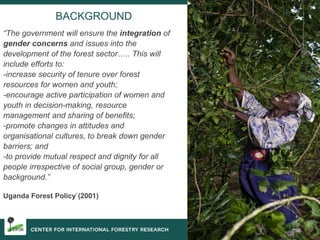 Getting a seat at the table: Strengthening women’s tenure rights and participation in community forestry in Uganda