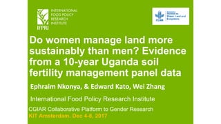 Do women manage land more sustainably than men? Evidence from 10-year Uganda soil fertility management panel data