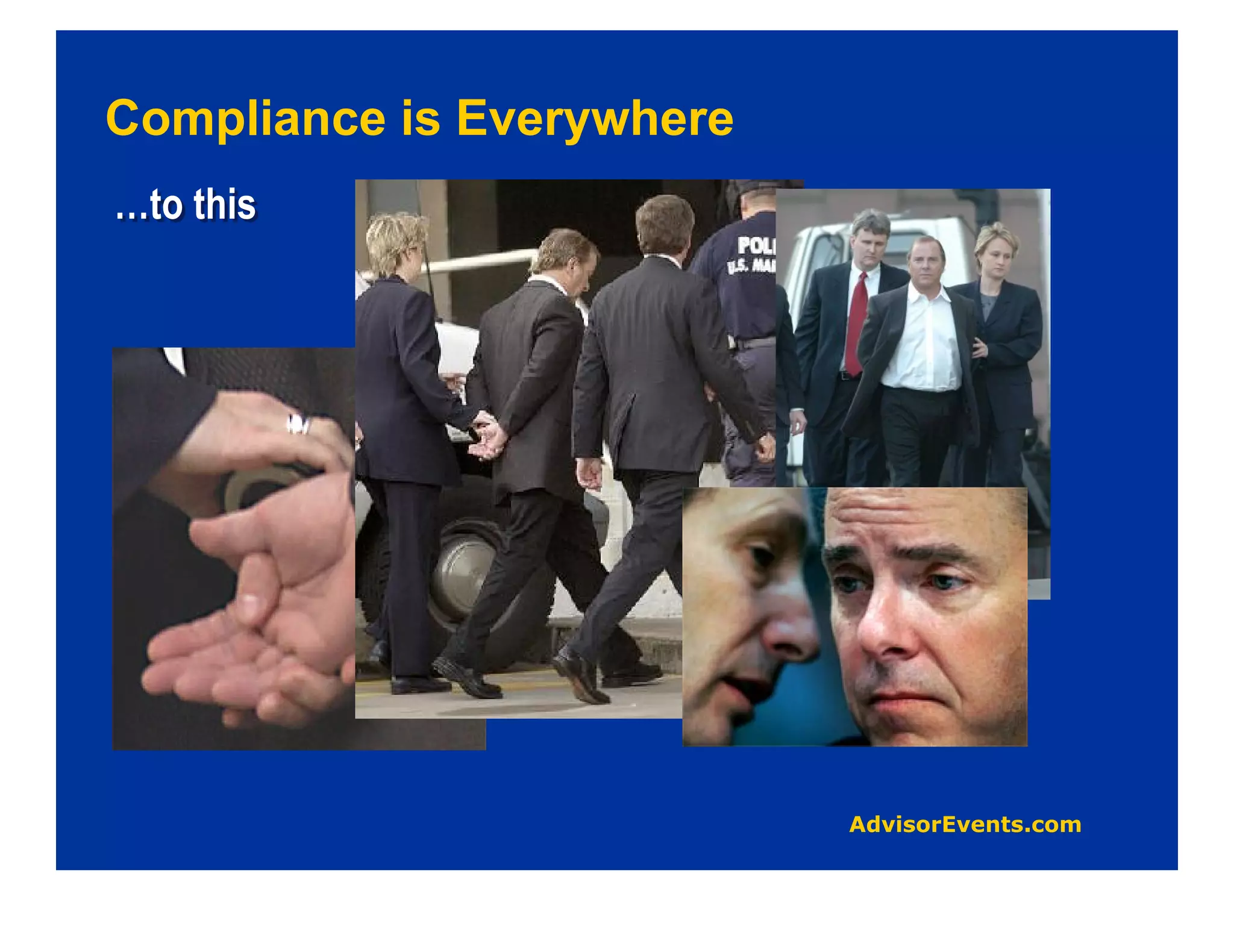 Compliance is Everywhere
…to this
 