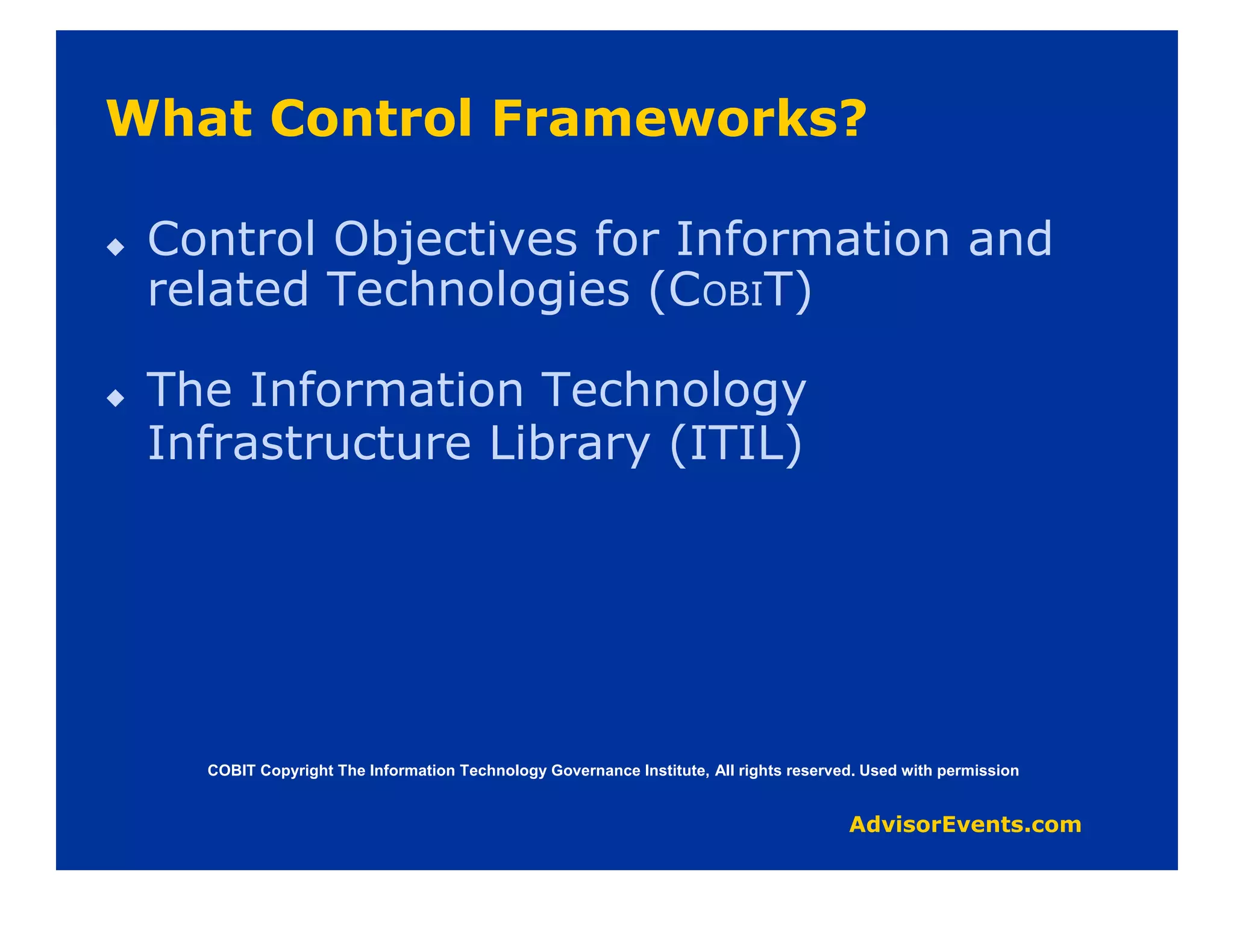 COBIT Copyright The Information Technology Governance Institute, All rights reserved. Used with permission
 