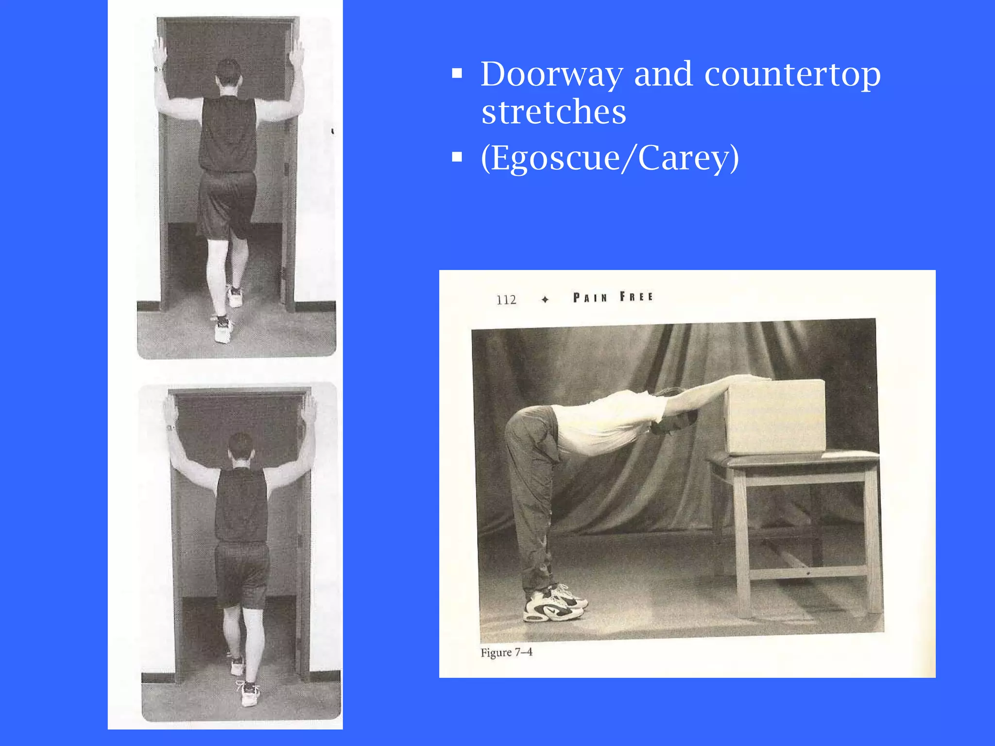 Doorway and countertop stretches (Egoscue/Carey) 