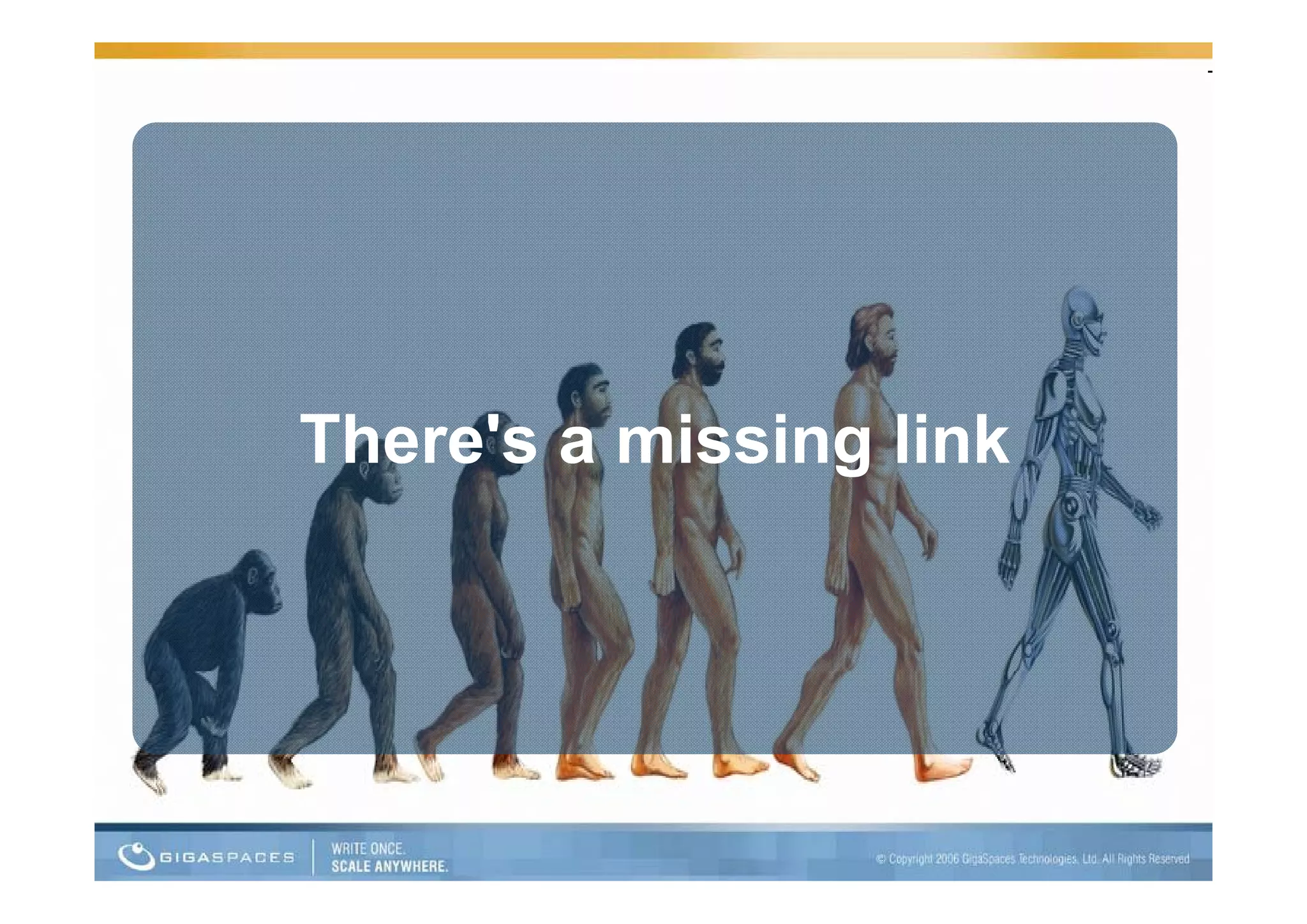 There s
There's a missing link
 