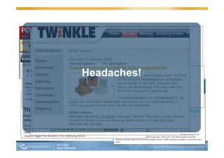 Headaches!
    “
 