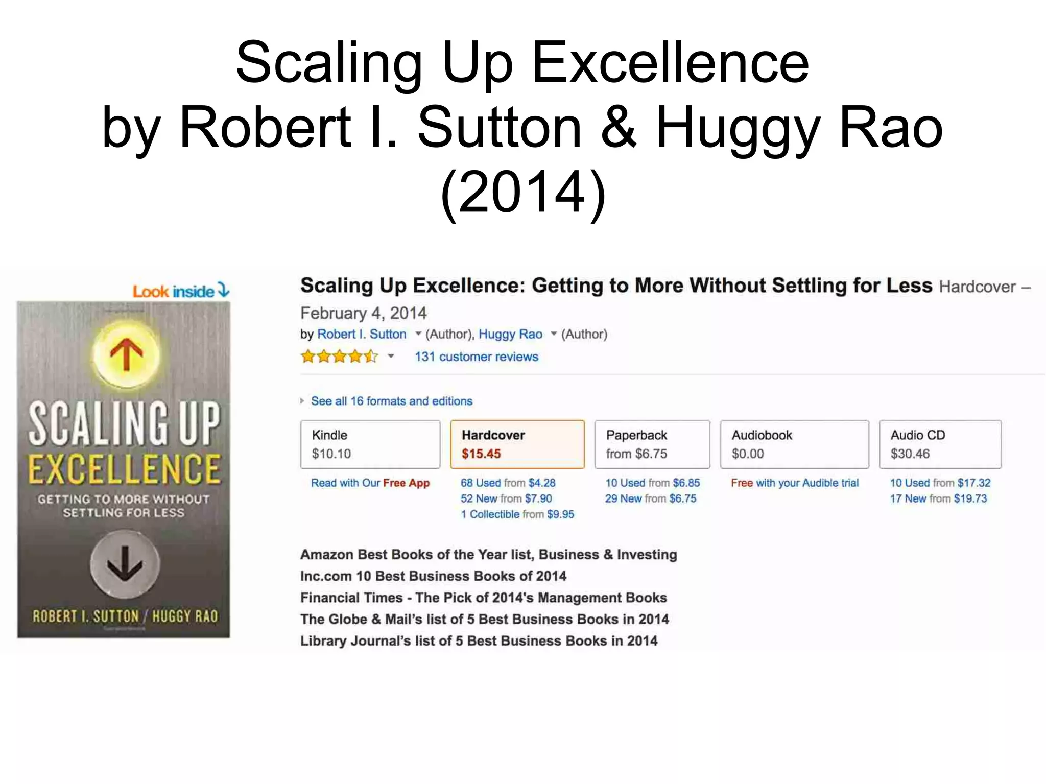 Scaling Up Excellence
by Robert I. Sutton & Huggy Rao
(2014)
 