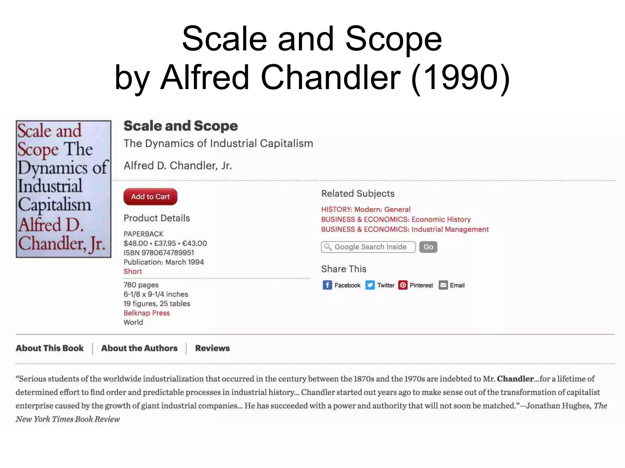 Scale and Scope
by Alfred Chandler (1990)
 