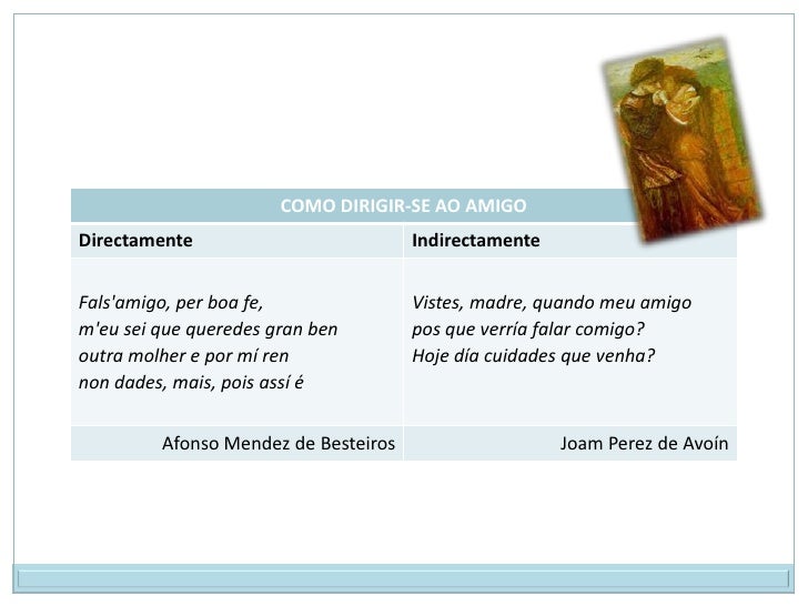 As cantigas de amigo As cantigas de amigo