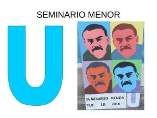 SEMINARIO MENOR
 