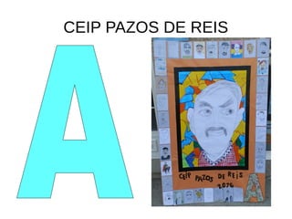 CEIP PAZOS DE REIS
 