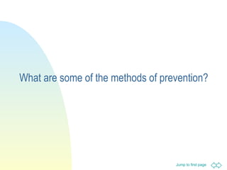 What are some of the methods of prevention? 