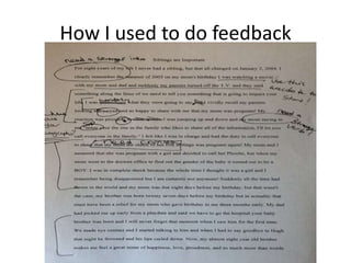 How I used to do feedback
 
