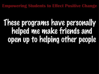 [object Object],Empowering Students to Effect Positive Change 