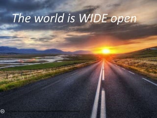 The world is WIDE open




http://www.flickr.com/photos/stuckincustoms/4848088053/in/photostream
/
 