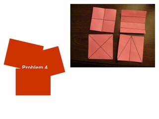 Problem 4
 