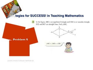 Strategies for SUCCESS! in Teaching Mathematics




      Problem 9




Maths Works (Second Edition) 6B
 